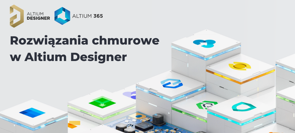 Rozwiązania chmurowe w Altium Designer